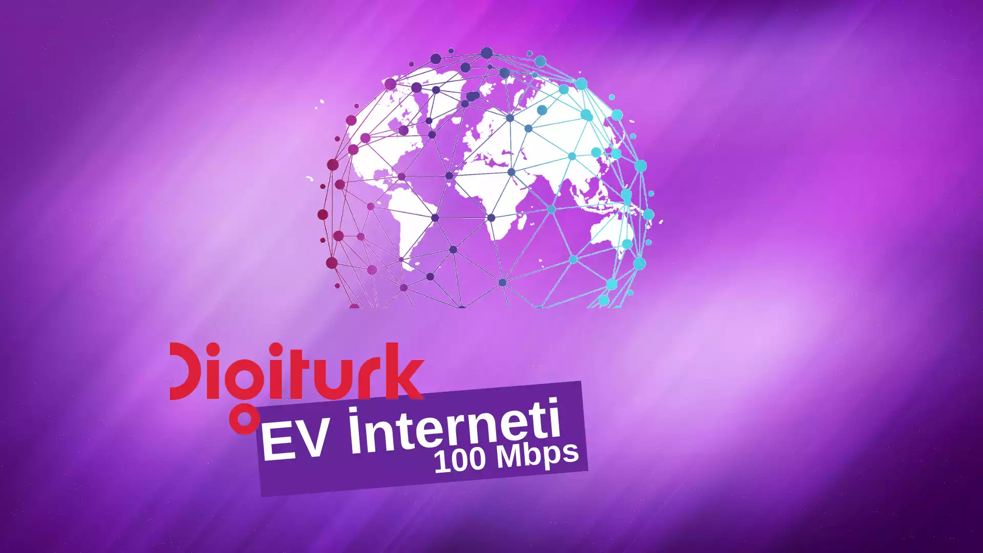 Digiturk Ev İnterneti 100 Mbps