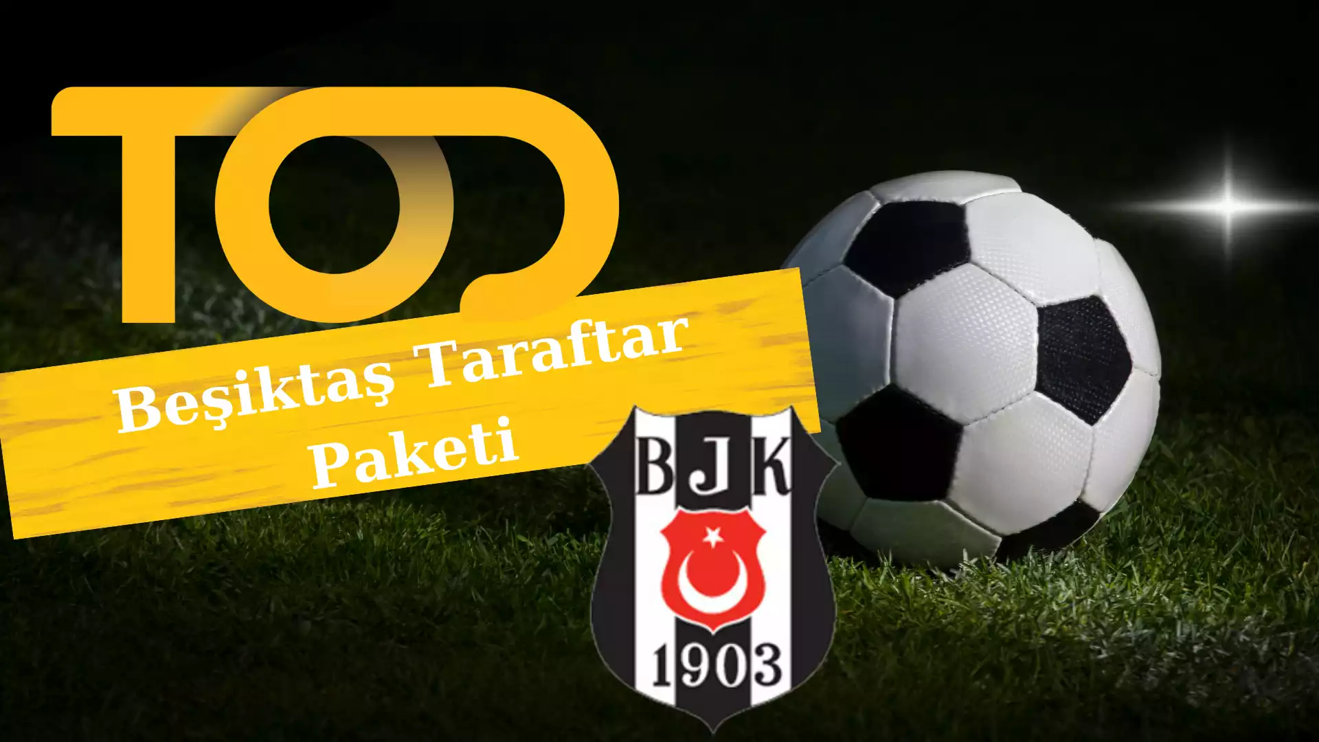 Tod TV Beşiktaş Taraftar Paketi Taraftar Paketi