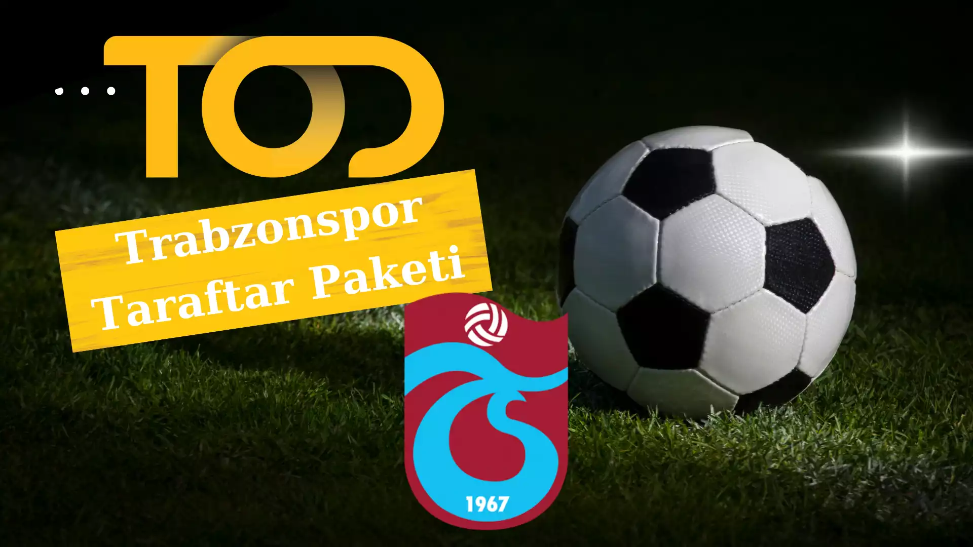 Tod TV Trabzonspor Taraftar Paketi Taraftar Paketi